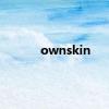 ownskin